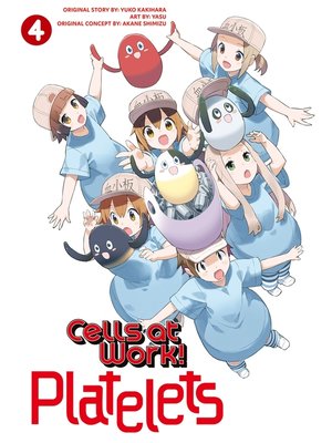 cover image of Cells at Work: Platelets！, Volume 4